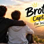 Brother Captions For Instagram
