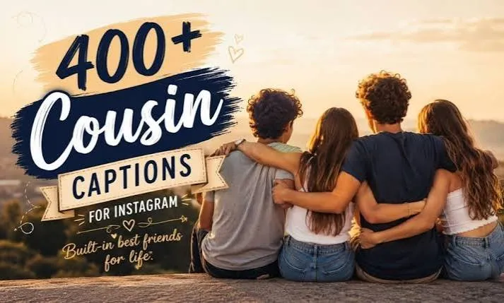 Cousin Captions For Instagram